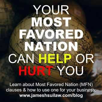 Your Most Favored Nation can Help or Hurt You. Learn about Most Favored Nation (MFN) clauses and how to use one for your business.